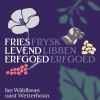 Frysk Libben Erfgoed in Tresoar Leeuwarden